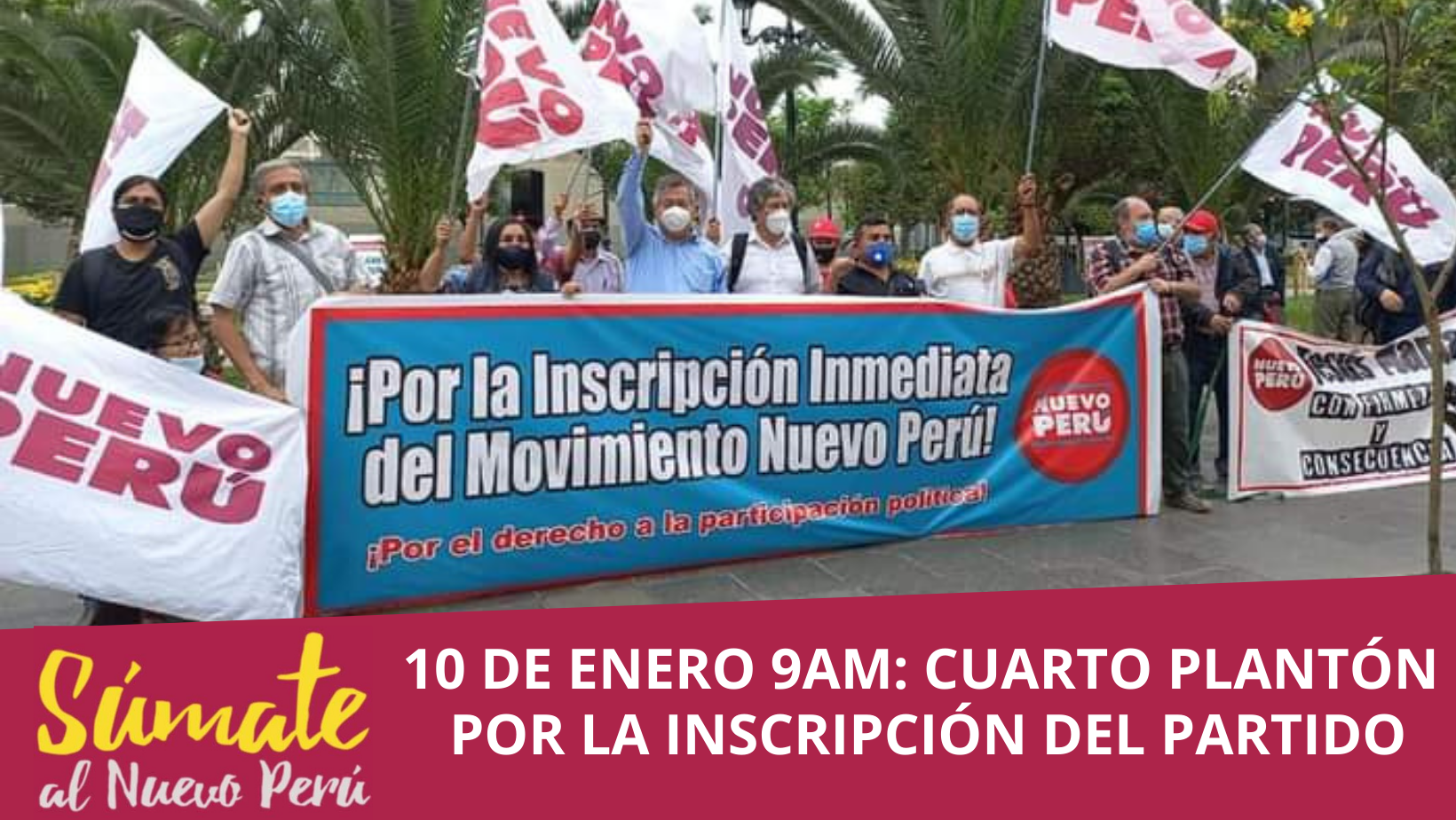 NUEVO PERÚ 10 DE ENERO 9AM CUARTO PLANTÓN POR LA INSCRIPCIÓN DEL